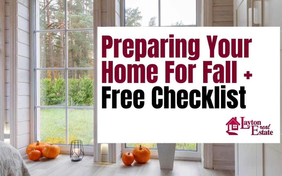 Preparing Your Home For Fall + Free Checklist